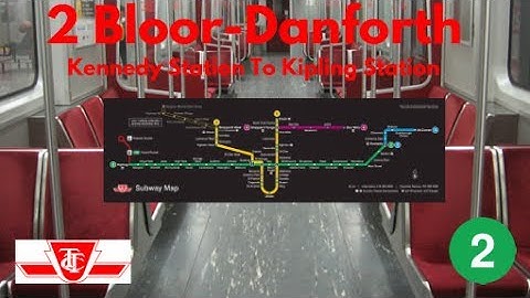 TTC Line 2 Bloor-Danforth - Kennedy Station To Kipling Station - Full Route