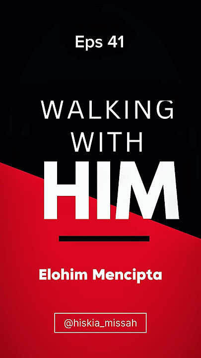 Eps 41 “Elohim Mencipta” oleh  #pdtmissah  #fypjangkauanluas  #PelajaranRohani  #WalkingWithHim
