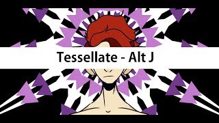 Tessellate - Alt J animated