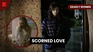 Love Turns Lethal - Deadly Women - True Crime