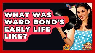 What Was Ward Bond's Early Life Like? - I'm a 60s Baby