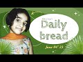 Daily bread ll june 04 23 ll christy for christ