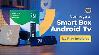 Smart Box Android Tv Izy Play Intelbras funciona? Veja o teste! | Melhor Compra