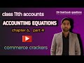 11th accountancy: chapter 6 accounting equations, class 4 🎯by Priyanshu kumar🎯 COMMERCE CRACKERS 💥
