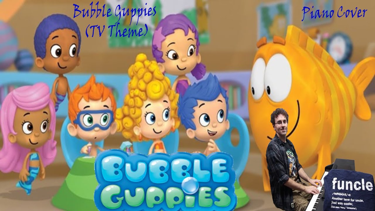 Bubble Guppies Theme Song (Piano Cover) - YouTube