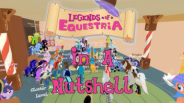 Legends of Equestria in a Nutshell