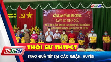 Trao quà Tết tại các quận, huyện | Cần Thơ TV