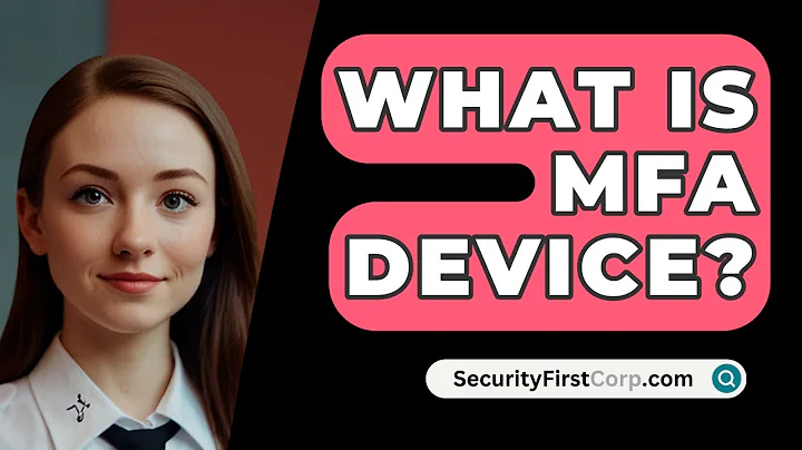 What Is MFA Device? - SecurityFirstCorp.com