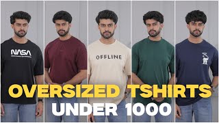 BUDGET OVERSIZED T-SHIRTS FOR MEN UNDER 1000 ONLY !!