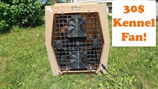 Cheap, Easy, Effective Kennel Fan!