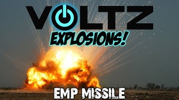Voltz Explosions: Episode 43 - E.M.P Missile