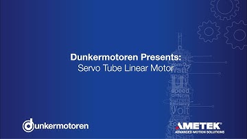 Dunkermotoren - (EN) Dunkermotoren Presents: Servo Tube Linear Motor