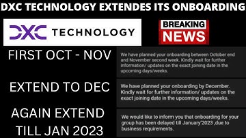 DXC TECHNOLOGY AGAIN EXTENDS THEIR JOINING TILL JAN 2023 | WHOEVER APPERED IN INTERVIEW IN JUNE-JULY