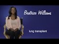 Beatrice Williams: Thanks to my double lung transplant, I can breathe again.