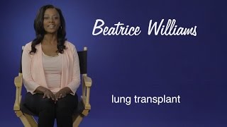 Beatrice Williams: Thanks to my double lung transplant, I can breathe again.