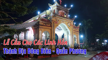 Lễ Cầu Cho Các Linh Hồn Tại Thánh Địa Giáo Họ Đông Biên - Quần Phương - Bùi Chu 2019