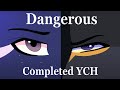 Dangerous [Completed Animated YCH]