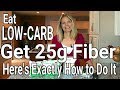 How to Get 25 Grams of Fiber Into Your Low-Carb Diet