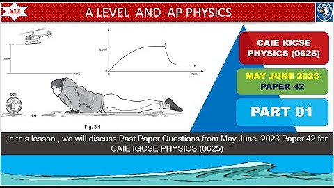 CAIE IGCSE PHYSICS 0625 PAPER 4 | May/June 2023 | Paper 42 | 0625/42/M/J/23 | Part 01