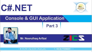 C#.NET Lecture No 03 (Console and GUI Application)