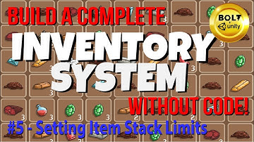My Complete Inventory System (Without Code!) # 5 - Setting Stack Limits - Bolt + Unity