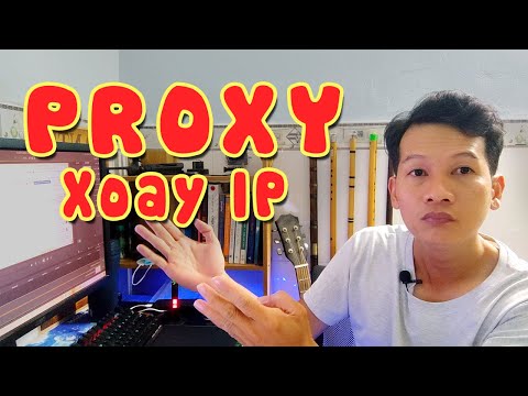 Cách Tạo Proxy Xoay Việt Nam Dễ Òm, Proxy Dân Cư Xoay IP