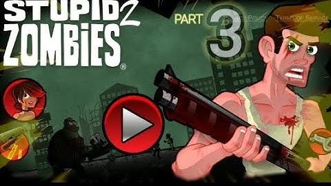 Stupid Zombies 2 / Level 21 TO 30 / Gameplay Walkthrough