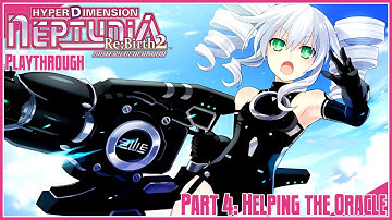 Hyperdimension Neptunia Re;Birth2 Sisters Generation | Playthrough | Part 4: Helping the Oracle
