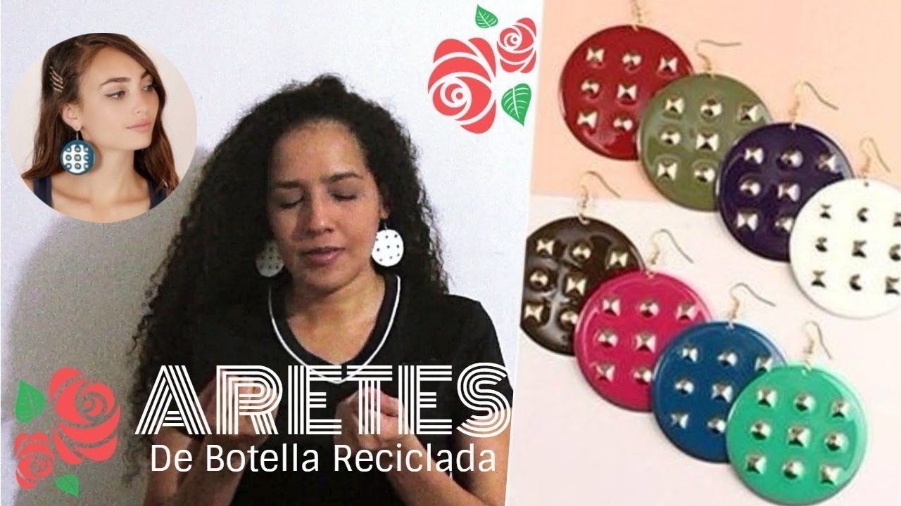 DIY |ARETES o Pendientes hechos con Botellas Plásticas Recicladas  -  SANDRA PADILLA