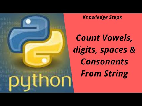 Count vowels, digits, spaces and consonants from string using Python