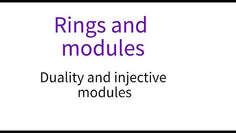Rings 12 Duality and injective modules