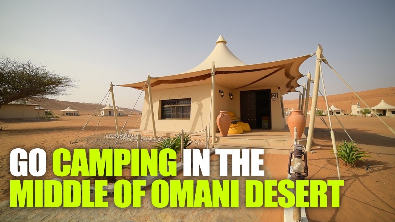 Desert Nights Camp In Oman Is The Ultimate Arabian Adventure Curly Tales Youtube