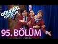 Güldür Güldür Show 95. Bölüm, Tek Parça Full HD (29 Ocak Cuma)