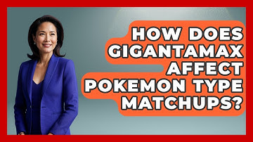 How Does Gigantamax Affect Pokemon Type Matchups? - The Trainers Guide
