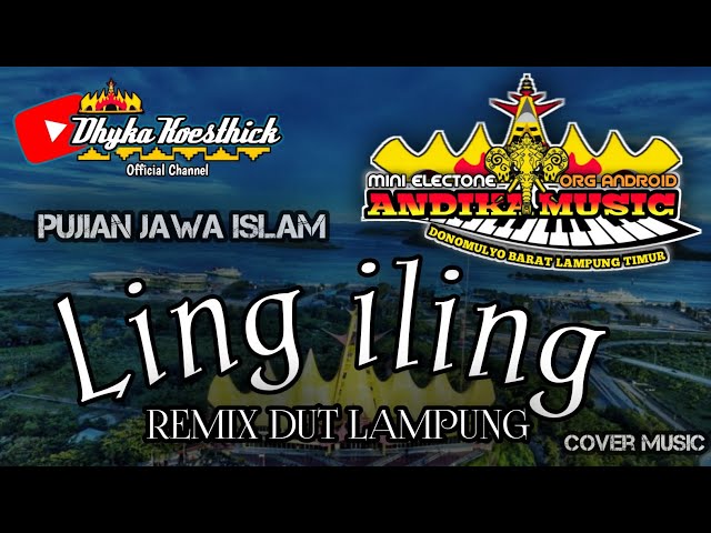 Remix Lampung Sholawat LING ILING (Laillahailallah) || Mixdut Andika Music @musiclampung class=