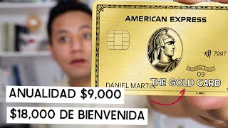 Tarjeta The Gold Card de American Express: $18,000 al Contratar y Beneficios | Review y Experiencia