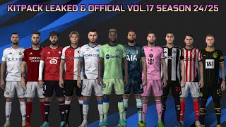 KITPACK LEAKED & OFFICIAL VOL.17 SEASON 24/25 - PES 2021 & FOOTBALL LIFE