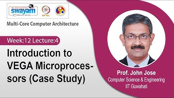 Lec 46: Introduction to VEGA Microprocessors (Case Study)