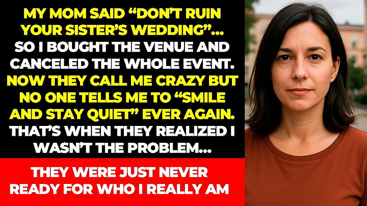 My Mom Said, “Don’t Ruin the Wedding” — So I Bought the Venue and Canceled the Event
