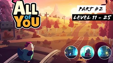 All Of You | Part 2 | Level : 11 -25 | iOS Gameplay Walkthrough | Apple Arcade