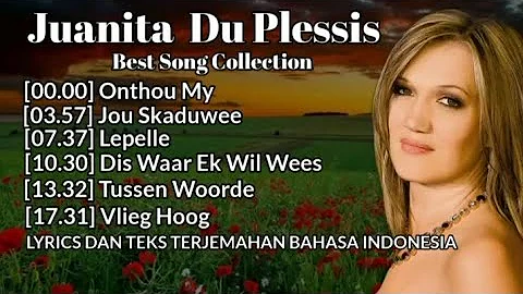 JUANITA DU PLESSIS Best Song Collection  (Onthou My )  LYRICS DAN TEKS TERJEMAHAN BAHASA INDONESIA