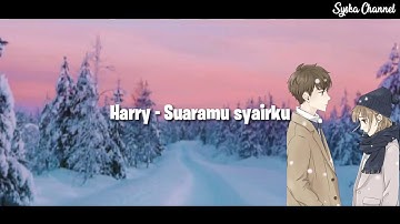 Harry - Suaramu Syairku - [Lyrics]