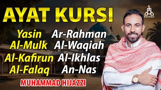 Ayat Kursi ,Surah Yasin,Ar Rahman,Al Waqiah,Al Mulk,Ikhlas,Falaq,An Nas By MUHAMMAD HEJAZI