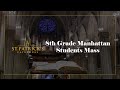 8th Grade Manhattan Students Mass - May 16th 2024