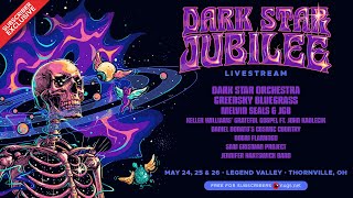 Dark Star Orchestra 5/26/24 Dark Star Jubilee Thornville, OH