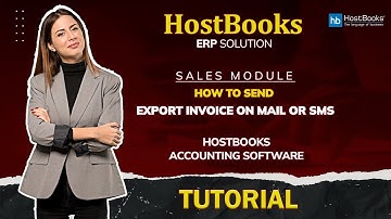 HostBooks ERP Solution : ( Sales Module ) : How to Send Export Invoice on Mail or SMS