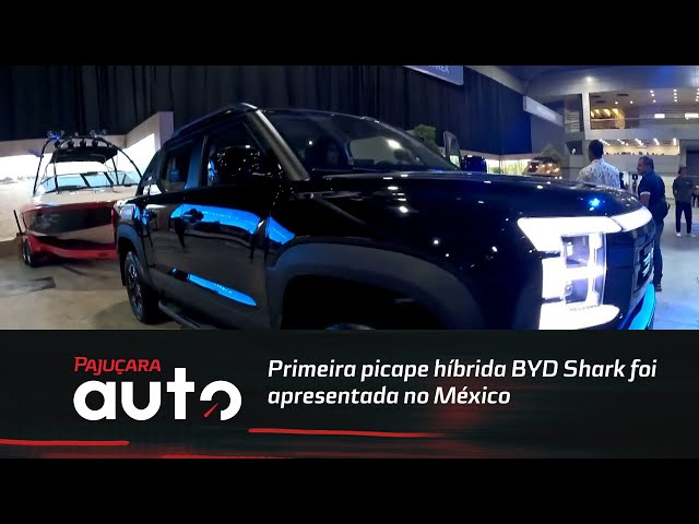 Primeira picape híbrida BYD Shark foi apresentada no México