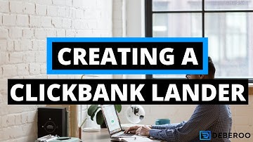 How To Create A ClickBank Landing Page