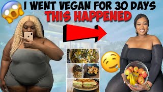 I WENT VEGAN 🌱 FOR 30 DAYS AND THIS HAPPENED …