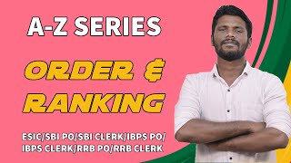 A-Z SERIES  -  ORDER & RANKING | ESIC/SBI PO/SBI CLERK/IBPS PO/IBPS CLERK/RRB PO/RRB CLERK | JD